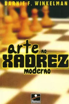 Livro Arte no Xadrez Moderno - Resumo, Resenha, PDF, etc.