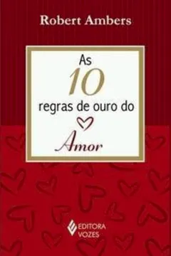Livro As 10 Regras de Ouro do Amor - Resumo, Resenha, PDF, etc.