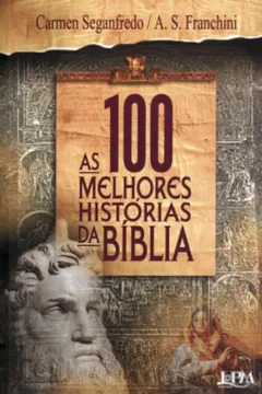 Livro As 100 Melhores Histórias Da Bíblia - Resumo, Resenha, PDF, etc.