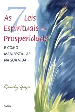 Livro As 7 Leis Espirituais da Prosperidade - Resumo, Resenha, PDF, etc.