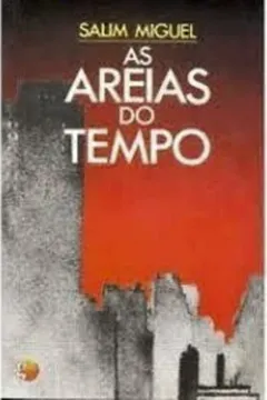 Livro As Areias Do Tempo - Resumo, Resenha, PDF, etc.