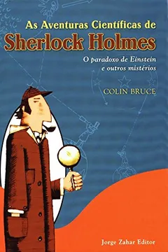 Livro As Aventuras Científicas De Sherlock Holmes - Resumo, Resenha, PDF, etc.