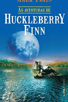 Livro As Aventuras De Huckleberry Finn - Coleção L&PM Pocket - Resumo, Resenha, PDF, etc.