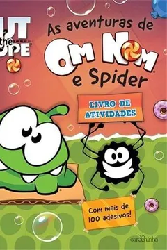 Livro As Aventuras de Om Nom e Spider. Livro de Atividades com Mais de 100 Adesivos - Resumo, Resenha, PDF, etc.