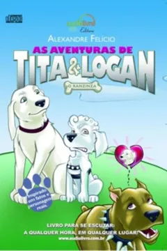 Livro As Aventuras De Tita E Logan O Ranzinza - Audiolivro - Resumo, Resenha, PDF, etc.