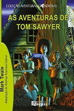 Livro As Aventuras de Tom Sawyer - Resumo, Resenha, PDF, etc.