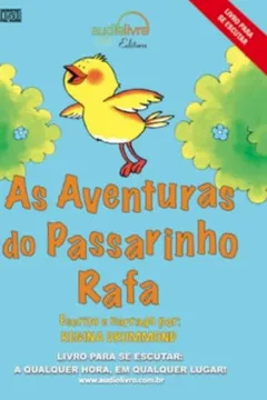 Livro As Aventuras Do Passarinho Rafa - Audiolivro - Resumo, Resenha, PDF, etc.