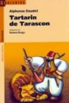 Livro As Aventuras Prodigiosas De Tartarin De Tarascon - Resumo, Resenha, PDF, etc.