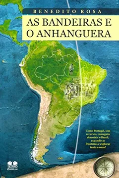 Livro As Bandeiras e o Anhanguera - Resumo, Resenha, PDF, etc.
