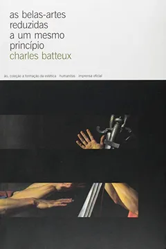 Livro As Belas Artes Reduzidas A Um Mesmo Principio - Resumo, Resenha, PDF, etc.