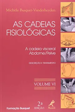 Livro As Cadeias Fisiológicas. A Cadeia Visceral. Abdome, Pelve - Volume 6 - Resumo, Resenha, PDF, etc.