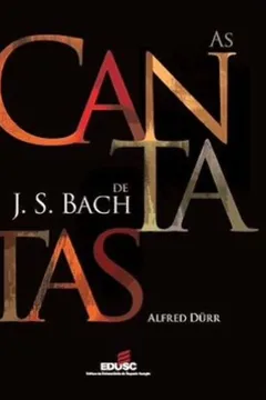 Livro As Cantatas de Bach - Resumo, Resenha, PDF, etc.