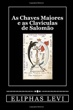 Livro As Chaves Maiores E As Clavículas De Salomão - Resumo, Resenha, PDF, etc.