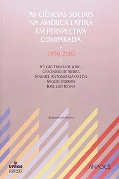 Livro As Ciencias Sociais Na America Latina Em Perspectiva Comparada-1930-2005 - Resumo, Resenha, PDF, etc.