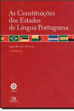 Livro As Constituicoes Dos Estados De Lingua Portuguesa - Resumo, Resenha, PDF, etc.