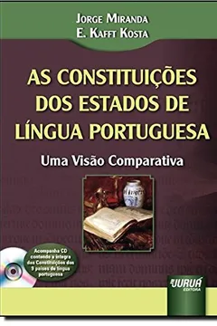 Livro As Constituições dos Estados de Língua Portuguesa. Uma Visão Comparativa - Resumo, Resenha, PDF, etc.