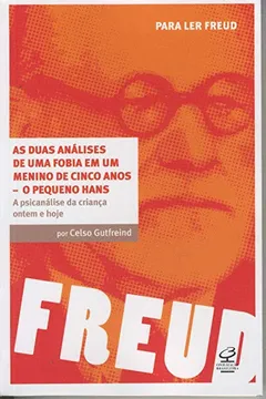 Livro As Duas Analises de Uma Fobia em Um Menino de Cinco Anos - Resumo, Resenha, PDF, etc.