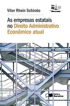 Livro As Empresas Estatais no Direito Administrativo Econômico Atual - Resumo, Resenha, PDF, etc.