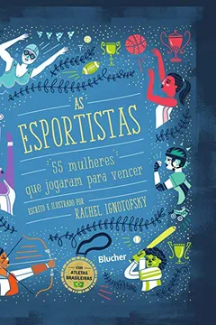Livro As Esportistas: 55 Mulheres que Jogaram Para Vencer - Resumo, Resenha, PDF, etc.