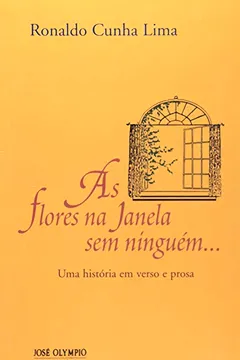 Livro As Flores na Janela sem Ninguém - Resumo, Resenha, PDF, etc.