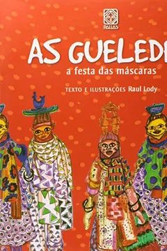 Livro As Gueledés. A Festa Das Mascaras - Resumo, Resenha, PDF, etc.