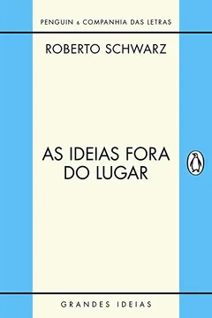 Livro As Ideias Fora do Lugar - Resumo, Resenha, PDF, etc.