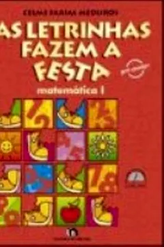 Livro As Letrinhas Fazem A Festa. Matematica - Volume 1 - Resumo, Resenha, PDF, etc.