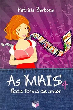 Livro As Mais 4. Toda Forma de Amor - Resumo, Resenha, PDF, etc.