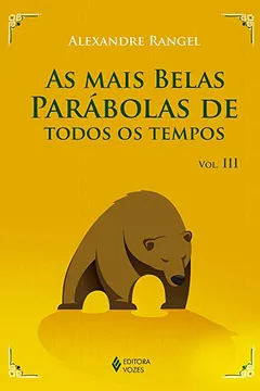 Livro As Mais Belas Parábolas de Todos os Tempos - Volume III - Resumo, Resenha, PDF, etc.
