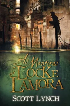 Livro As Mentiras De Locke Lamora - Resumo, Resenha, PDF, etc.