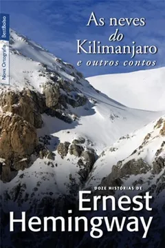 Livro As Neves do Kilimanjaro e Outros Contos - Resumo, Resenha, PDF, etc.