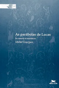 Livro As Parábolas De Lucas. Do Contexto Às Ressonâncias - Resumo, Resenha, PDF, etc.