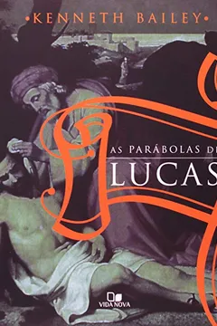 Livro As Parábolas de Lucas - Resumo, Resenha, PDF, etc.