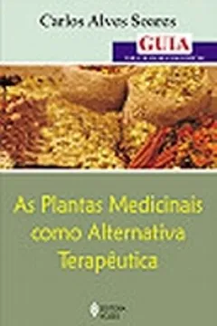 Livro As Plantas Medicinais Como Alternativa Terapêutica - Resumo, Resenha, PDF, etc.
