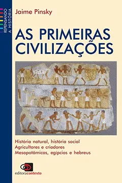 Livro As Primeiras Civilizações - Resumo, Resenha, PDF, etc.