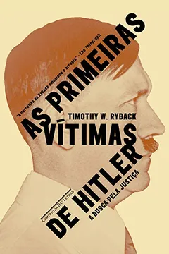 Livro As Primeiras Vítimas de Hitler. A Busca por Justiça - Resumo, Resenha, PDF, etc.