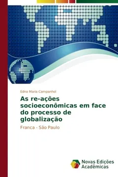 Livro As re-ações socioeconômicas em face do processo de globalização: Franca - São Paulo - Resumo, Resenha, PDF, etc.