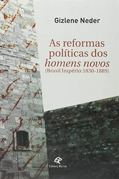 Livro As Reformas Políticas dos Homens Novos - Resumo, Resenha, PDF, etc.