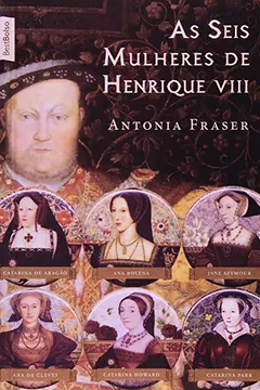 Livro As Seis Mulheres de Henrique VIII - Resumo, Resenha, PDF, etc.