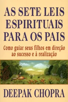 Livro As Sete Leis Espirituais Para os Pais - Resumo, Resenha, PDF, etc.