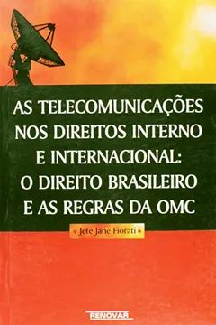 Livro As Telecomunicacoes Nos Direitos Interno E Internacional - Resumo, Resenha, PDF, etc.