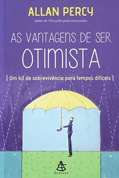 Livro As Vantagens De Ser Otimista - Resumo, Resenha, PDF, etc.