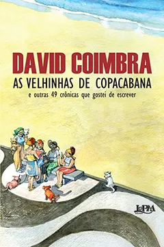 Livro As Velhinhas De Copacabana - Formato Convencional - Resumo, Resenha, PDF, etc.