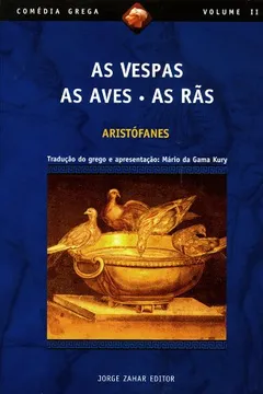 Livro As Vespas, As Aves, As Rãs. Coleção Comédia Grega - Resumo, Resenha, PDF, etc.