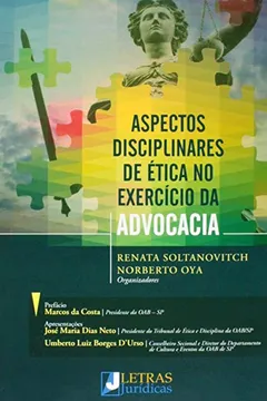 Livro Aspectos Disciplinares de Ética no Exercício da Advocacia - Resumo, Resenha, PDF, etc.