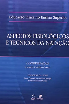 Livro Aspectos Fisiologicos E Tecnicos Da Natação - Série Educação Fisica No Ensino Superior - Resumo, Resenha, PDF, etc.