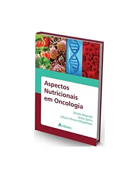 Livro Aspectos Nutricionais em Oncologia - Resumo, Resenha, PDF, etc.