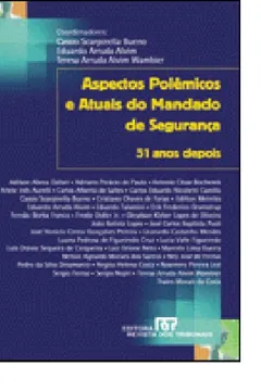 Livro Aspectos Polêmicos E Atuais Do Mandado De Segurança - Resumo, Resenha, PDF, etc.