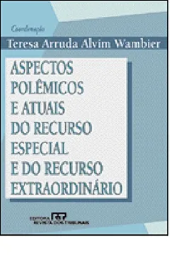 Livro Aspectos Polemicos E Atuais Do Recurso Especial E Do Recurso Extraordinario (Portuguese Edition) - Resumo, Resenha, PDF, etc.