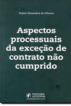 Livro Aspectos Processuais da Exceção de Contrato não Cumprido - Resumo, Resenha, PDF, etc.